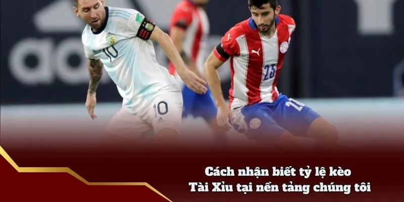 Cách nhận biết tỷ lệ kèo Tài Xỉu tại nền tảng chúng tôi