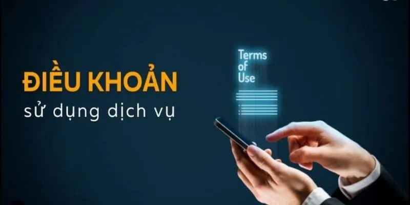 Điều Khoản Sử Dụng - Thông Tin Quan Trọng Tại Nhà Cái Những lưu ý cho hội viên về điều khoản sử dụng