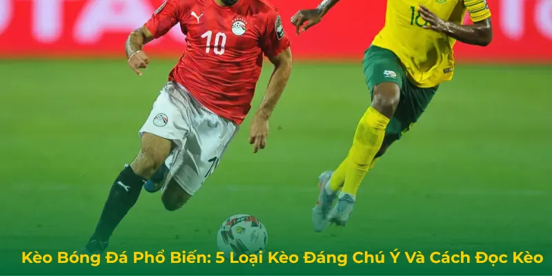 kèo bóng đá phổ biến